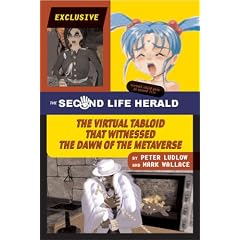 The Second Life Herald: The Virtual Tabloid that Witnessed the Dawn of the Metaverse