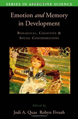 Emotion in Memory and Development: Biological, Cognitive, and Social Considerations (Series in Affective Science)