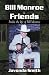Bill Monroe & Friends (inside the life of Bill Monroe)
