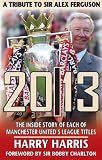 20/13 : a tribute to Sir Alex Ferguson