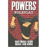Powers Volume 2: Roleplay (Powers (Graphic Novels))