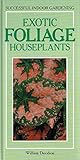 Exotic foliage houseplants