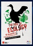 The Rise of Ecology, 10 disasters that changed the World