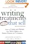 Writing Treatments That Sell: How to Create and Market Your Story Ideas to the Motion Picture and TV Industry, Second Edition