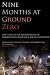 Nine Months at Ground Zero