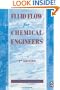 Fluid Flow for Chemical and Process Engineers, Second Edition