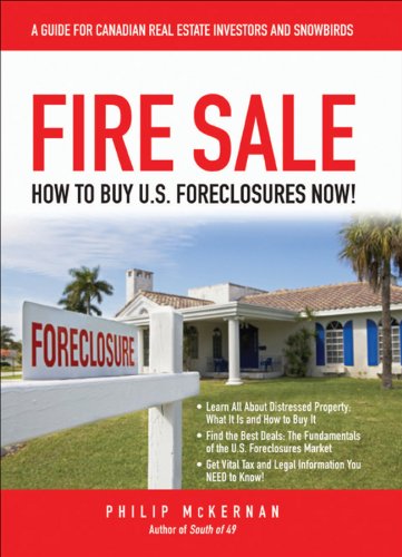 Fire Sale: How to Buy US Foreclosures Now!