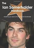 The Ian Somerhalder Handbook - Everything you need to know about Ian Somerhalder