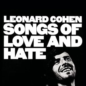 Leonard Cohen -  Songs of Love & Hate