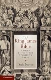 The King James Bible: A Short History from Tyndale to Today