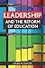 Leadership and the Reform of Education