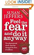 Feel The Fear And Do It Anyway - 20th Anniversary Edition: How to Turn Your Fear and Indecision into Confidence and Action