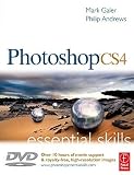 Photoshop CS4 Essential Skills: A Guide to Creative Image Editing [With DVD] [PHOTOSHOP CS4 ESSENTIAL-W/DVD]