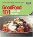 Good Food: 101 Low-Fat Feasts