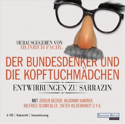 Produkt-Bild: Der Bundesdenker und die Kopftuchm&auml;dchen: Entwirrungen zu Thilo Sarrazin