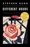 Different Hours: Poems unknown Edition by Dunn, Stephen (2002)