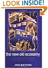 The New Old Economy: Networks, Institutions, and the Organizational Transformation of American Manufacturing