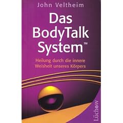 Das BodyTalk System: Heilung durch die innere Weisheit unseres K�rpers