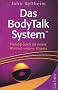 Das BodyTalk System: Heilung durch die innere Weisheit unseres K�rpers