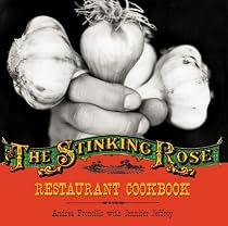 The Stinking Rose Restaurant Cookbook