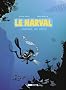 Le Narval, Tome 1 : L'homme de fond