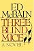 Three Blind Mice: A Novel