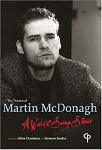 The Theatre of Martin McDonagh: A World of Savage Stories