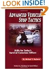 Advanced Vehicle Stop Tactics: Skills for Today's Survival Conscious Officer
