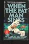 When the Fat Man Sings