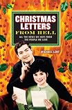 Christmas Letters from Hell: All the News We Hate from the People We Love