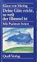 Deine G�te reicht, so weit der Himmel ist. Mit Psalmen beten