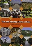 Pub and teashop drives in Kent