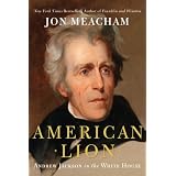 American Lion: Andrew Jackson in the White House