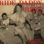 Ride Daddy Ride: And Other Songs of Love