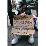 CityofDisorder:HowtheQualityofLifeCampaignTransformedNewYorkPolitics