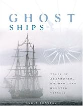 Ghost Ships: Tales of Abandoned, Doomed and Haunted Vessels