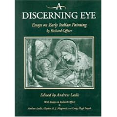 A Discerning Eye: Essays on Early Italian Painting