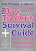 The Day Trader's Survival Guide: How to Be Consistently Profitable in Short-Term Markets