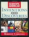Scientific American Inventions and Discoveries : All the Milestones in Ingenuity From the Discovery of Fire to the Invention of the Microwave Oven