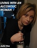 Living With An Alcoholic Woman - Many alcoholic women will deny they have a problem. Helping a loved through alcohol addiction treatment is a tall order ... solution for dealing with women and alcohol.
