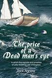 The price of a dead man's eye : in which the exploits and anxieties of Jolly Ableman are chronicled