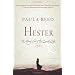 Hester: The Missing Years of the the Scarlet Letter: A Novel