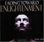 Fading Toward Enlightenment