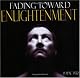 Fading Toward Enlightenment