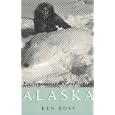 Environmental Conflict in Alaska by Ken Ross