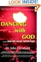 THEY DANCED WITH GOD: ....... AND THE MUSIC NEVER ENDS