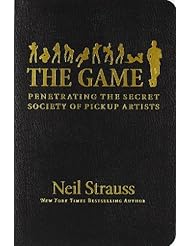 From Amazon.com. Click for details:
 Book: The Game: Penetrating the Secret Society of Pickup Artists - Harper Collins Book: The Game: Penetrating the Secret Society of Pickup Artists - Harper Collins