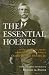 Search : The Essential Holmes: Selections from the Letters, Speeches, Judicial Opinions, and Other Writings of Oliver Wendell Holmes, Jr.