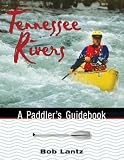 Search : Tennessee Rivers: A Paddler'S Guidebook (Outdoor Tennessee Series)
