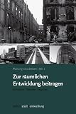 Planung neu denken Bd. 1: Zur räumlichen Entwicklung beitragen: Konzepte. Theorien. Impulse